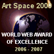 Art Space 2000 Award of Excellence 2006-2007
